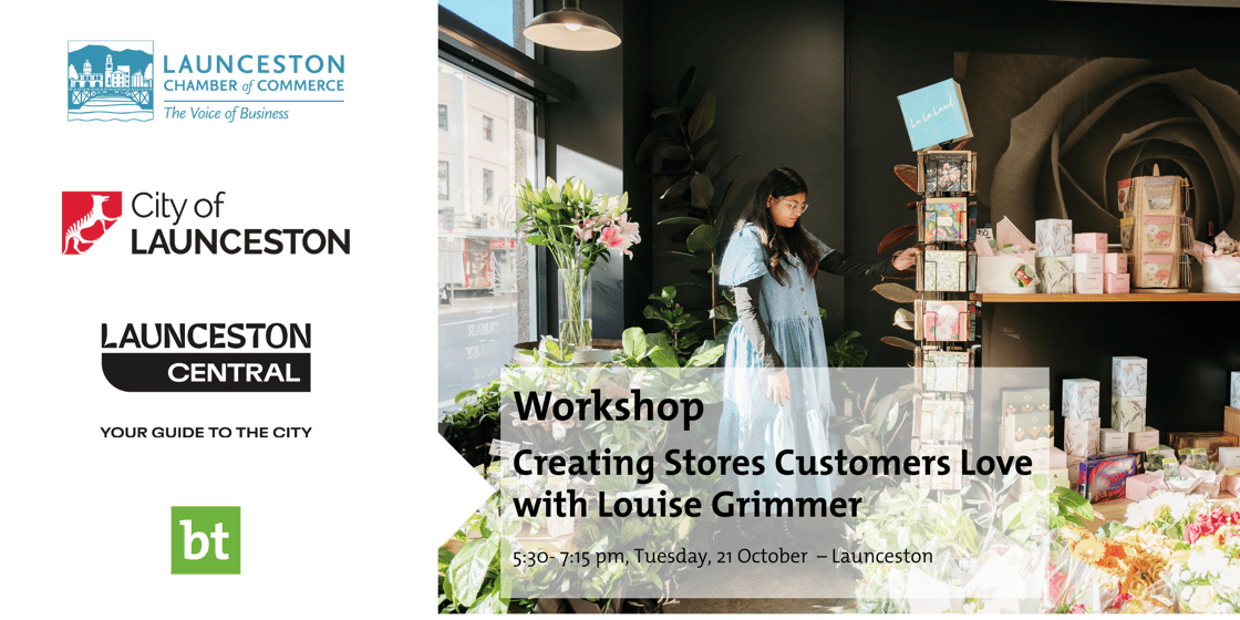 Creating Stores Customers Love event Launceston